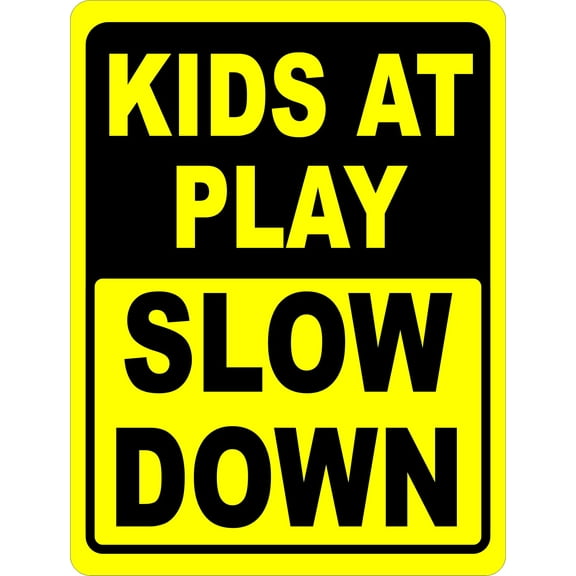 Kids at Play Slow Down Sign