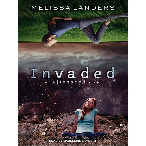 Alienated: Invaded (Audiobook)