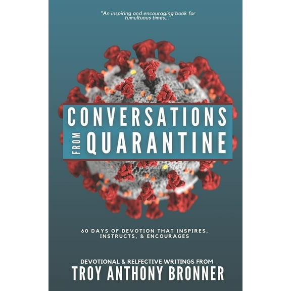 Conversation from Quarantine: 60 Days of Devotion that Inspires, Instructs, & Encourages (Paperback)