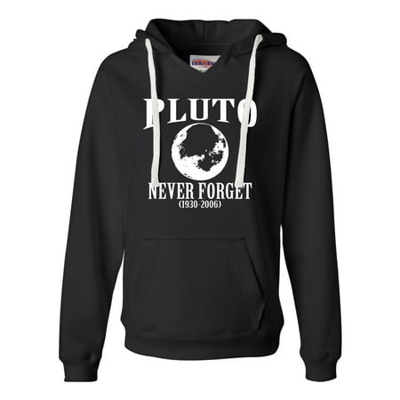 Womens Pluto Never Forget 1930 - 2006 Funny Science Deluxe Soft Hoodie