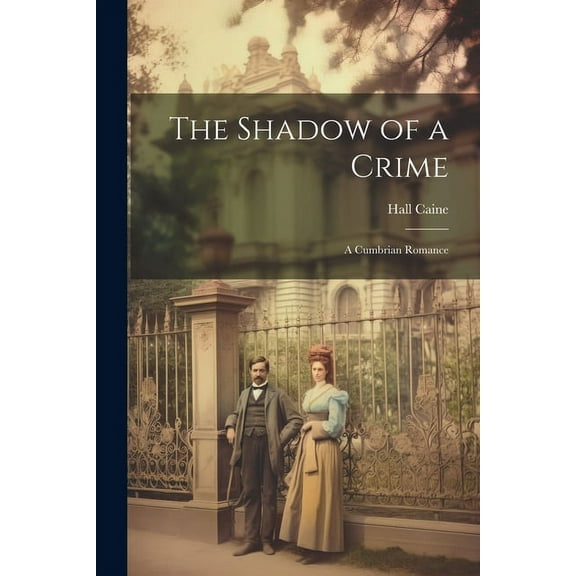 The Shadow of a Crime : A Cumbrian Romance (Paperback)