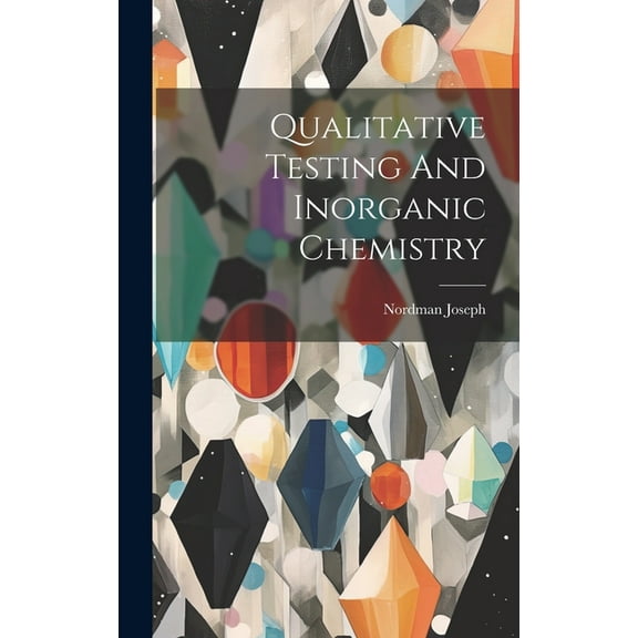 Qualitative Testing And Inorganic Chemistry (Hardcover)