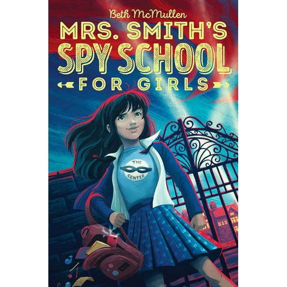 Mrs. Smith's Spy School for Girls (Reprint)