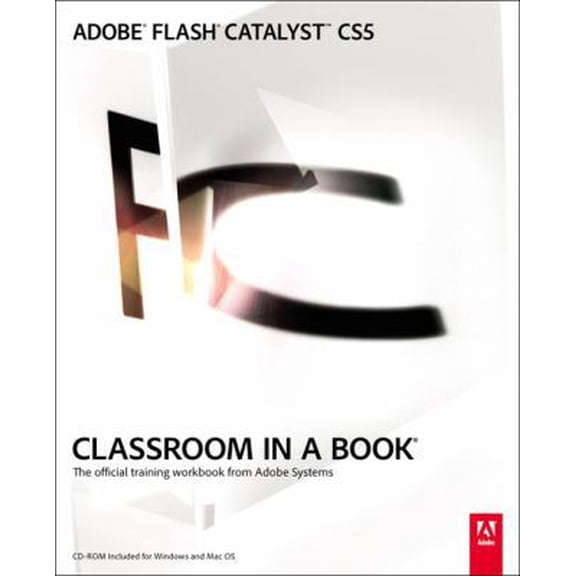 Pre-Owned Adobe Flash Catalyst CS5 Classroom in a Book: The Official Training Workbook from Adobe Systems (Paperback) 0321703588 9780321703583
