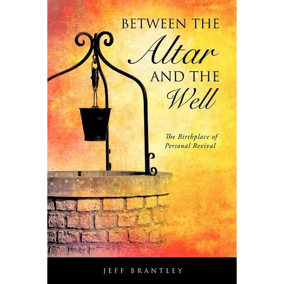 Between the Altar and the Well, (Paperback)