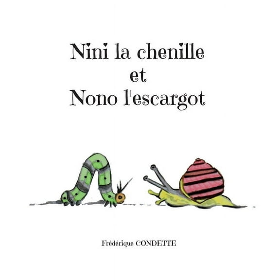 Nini la chenille et Nono l'escargot, (Paperback)