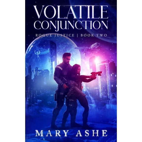 Rogue Justice Volatile Conjunction, Book 2, (Paperback)