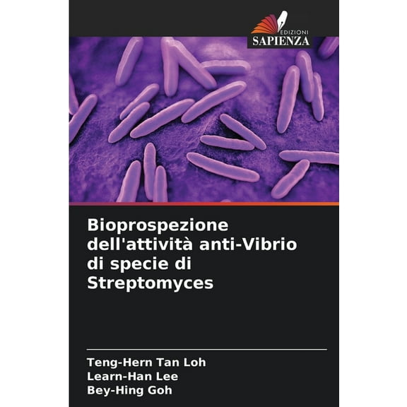 Bioprospezione dell'attivitÃ  anti-Vibrio di specie di Streptomyces, (Paperback)