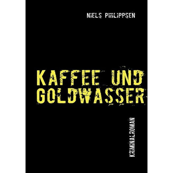 Kaffee und Goldwasser, (Paperback)
