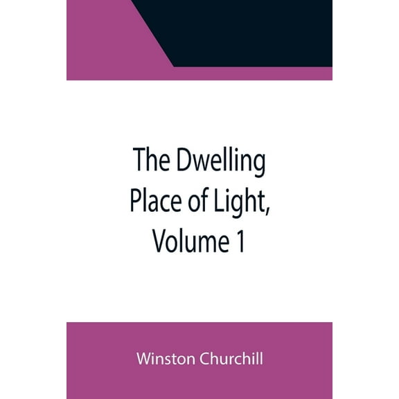 The Dwelling Place of Light, Volume 1, (Paperback)