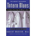 thumbnail image 2 of The Intern Blues: The Timeless Classic about the Making of a Doctor, (Paperback), 2 of 4