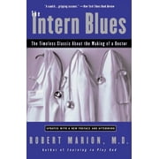The Intern Blues: The Timeless Classic about the Making of a Doctor, (Paperback)