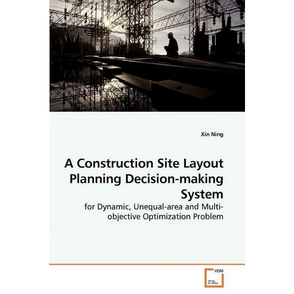 Construction Site Layout Planning Decision-making System