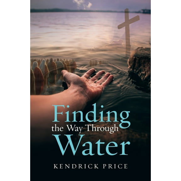 Finding the Way Through Water, (Paperback)