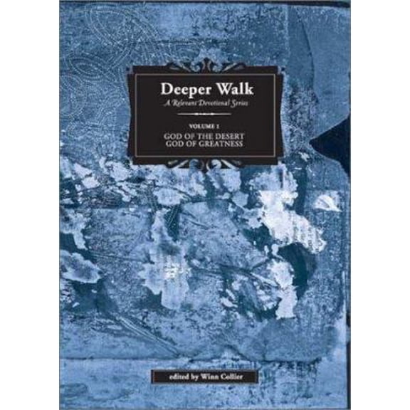 Pre-Owned Deeper Walk: God of the Desert, God of Greatness (Deeper Walk, a Relevant Devotional Series) (Hardcover) 0971457654 9780971457652
