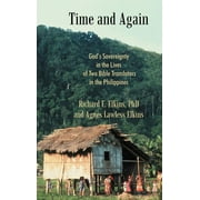 Time and Again : God's Sovereignty in the Lives of Two Bible Translators in the Philippines (Hardcover)