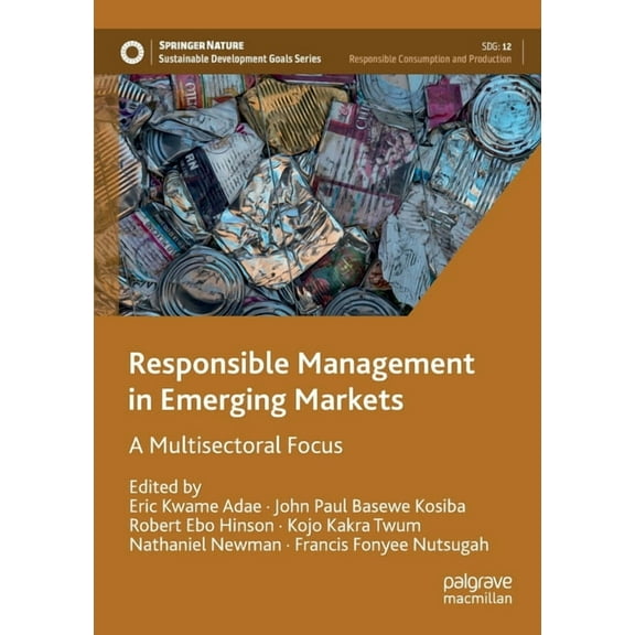 Sustainable Development Goals Responsible Management in Emerging Markets: A Multisectoral Focus, (Paperback)