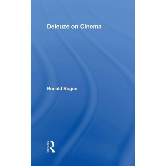 Deleuze and the Arts Deleuze on Cinema, (Hardcover)