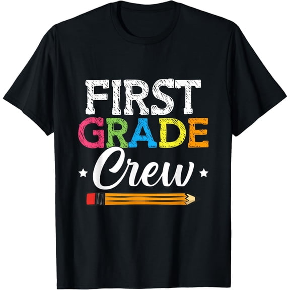 First Grade Crew Back To School 1st Grade Teachers Students T-Shirt