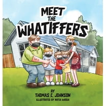 Meet the Whatiffers, (Hardcover)