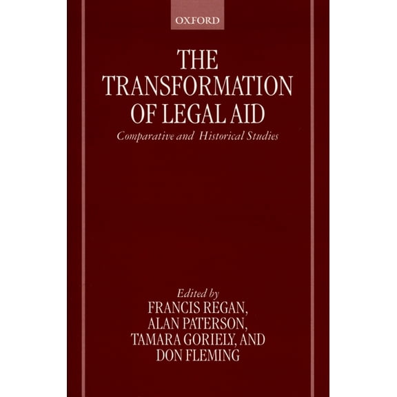 The Transformation of Legal Aid: Comparative and Historical Studies, (Hardcover)