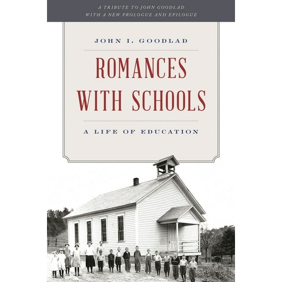 Romances with Schools: A Life of Education, (Paperback)
