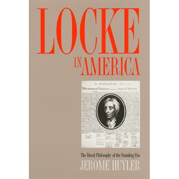 American Political Thought Locke in America: The Moral Philosophy of the Founding Era, (Paperback)