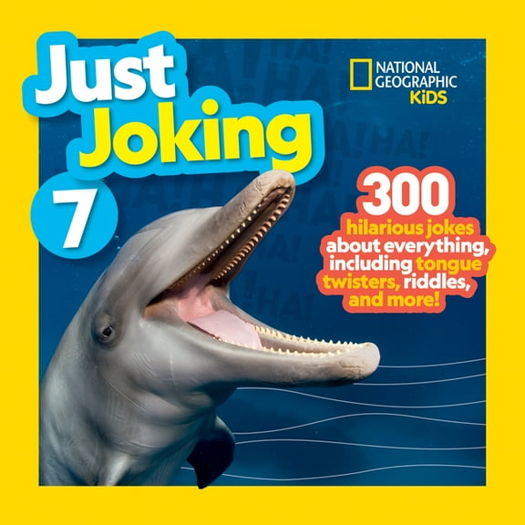 Just Joking National Geographic Kids Just Joking 7: 300 Hilarious Jokes about Everything, Including Tongue Twisters, Riddles, and Mo, (Paperback)