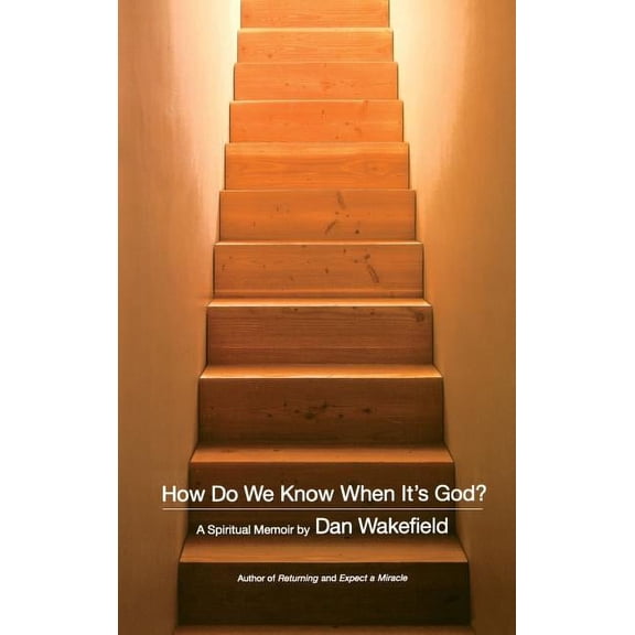 How Do We Know When It's God?: A Spiritual Memoir, (Hardcover)