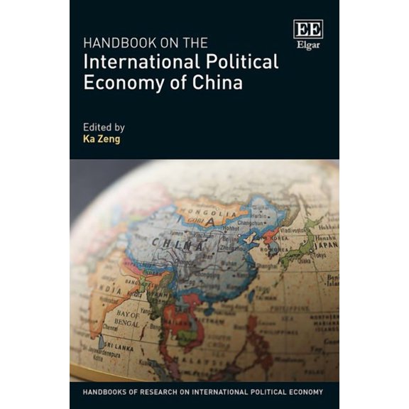 Handbook on the International Political Economy of China