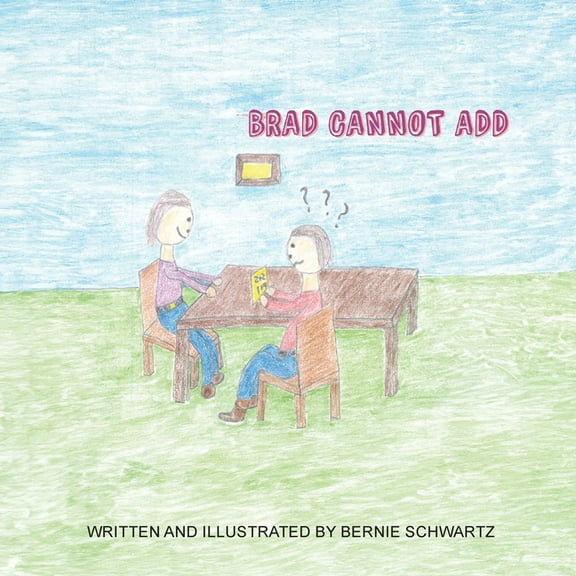 Brad Cannot Add, (Paperback)