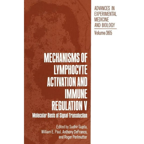 Advances in Experimental Medicine and Bi Mechanisms of Lymphocyte Activation and Immune Regulation V: Molecular Basis of Signal Transduction, Book 365, (Paperback)
