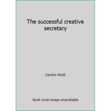 The successful creative secretary [Hardcover - Used]