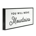 thumbnail image 4 of Stupell Industries You Will Move Mountains Typography Painting Black Framed Art Print Wall Art, 24 x 10, 4 of 10