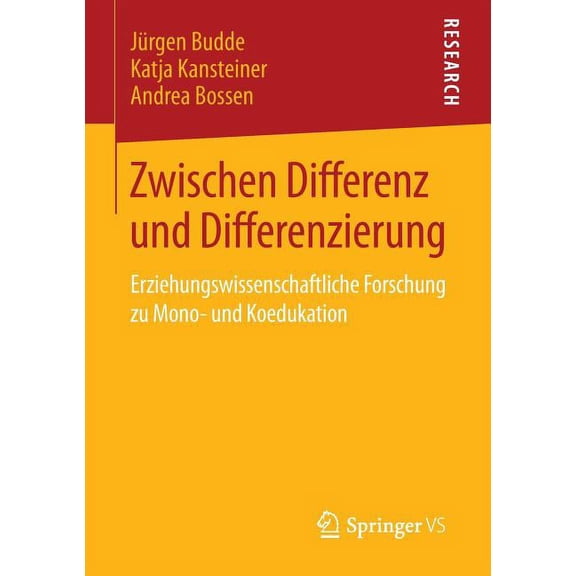Zwischen Differenz Und Differenzierung: Erziehungswissenschaftliche Forschung Zu Mono- Und Koedukation, (Paperback)