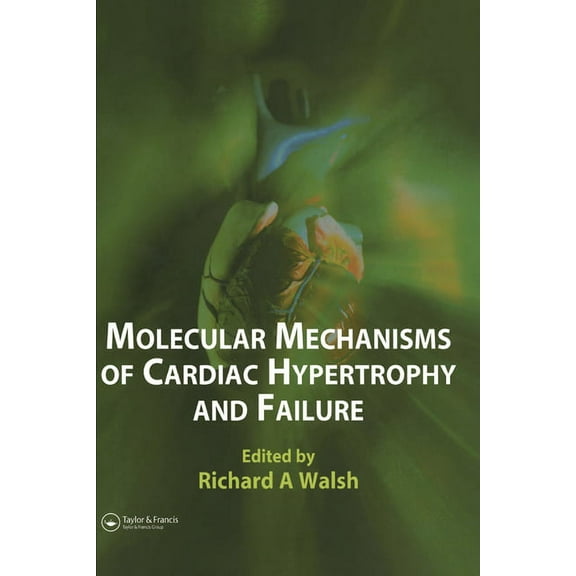 Molecular Mechanisms of Cardiac Hypertrophy and Failure, (Paperback)