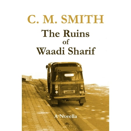 The Ruins of Waadi Sharif: A Novella - eBook