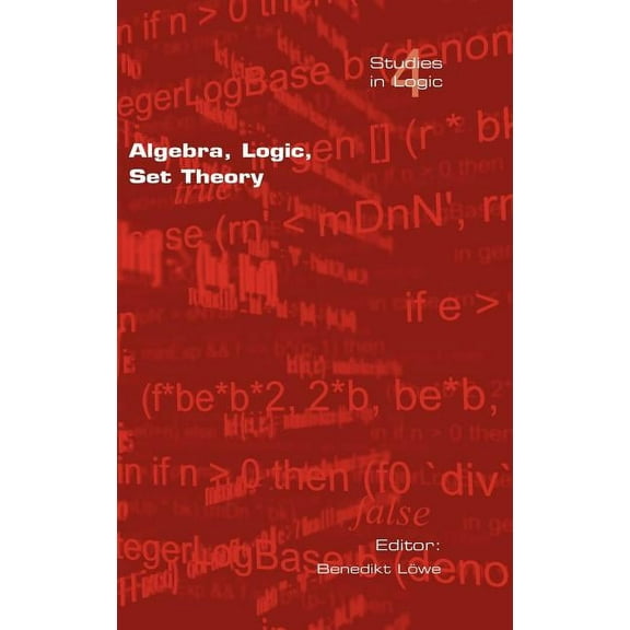 Studies in Logic: Algebra, Logic, Set Theory (Hardcover)