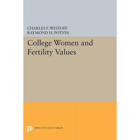 College Women and Fertility Values, (Paperback)