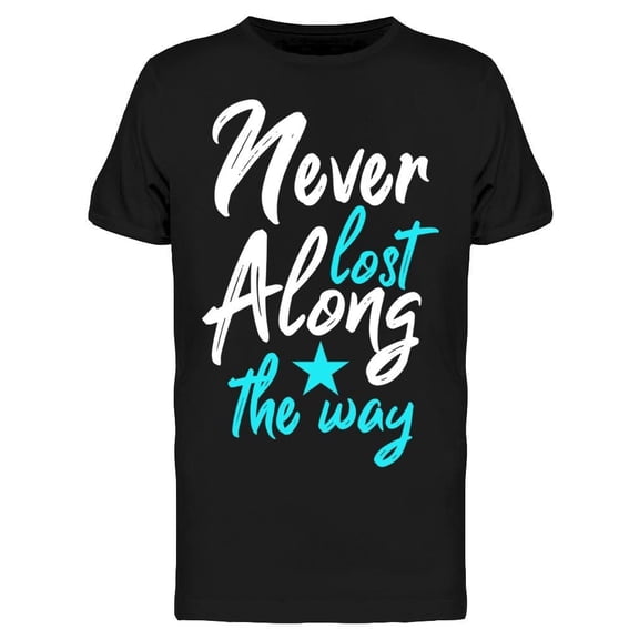 Never Lost The Way Tee Men's -Image by Shutterstock