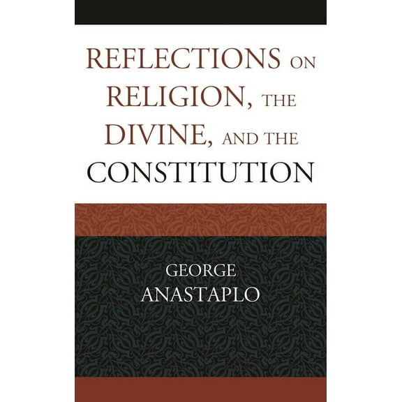 Reflections on Religion, the Divine, and the Constitution, (Paperback)