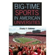 Big-Time Sports in American Universities, Used [Hardcover]