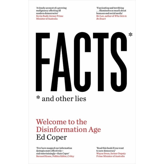 Facts and Other Lies: Welcome to the Disinformation Age, (Paperback)