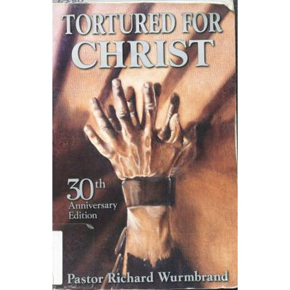 Pre-Owned Tortured for Christ (Paperback) 9780882642 9780882643267