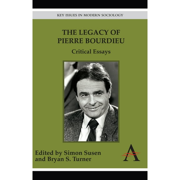 Key Issues in Modern Sociology The Legacy of Pierre Bourdieu: Critical Essays, (Paperback)