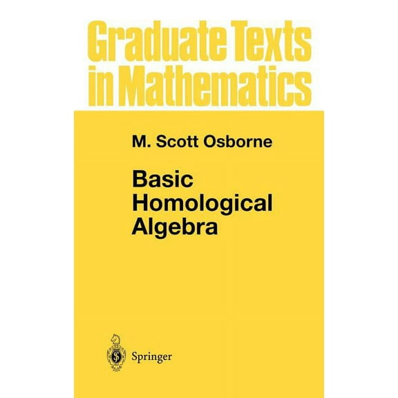 Graduate Texts in Mathematics: Basic Homological Algebra