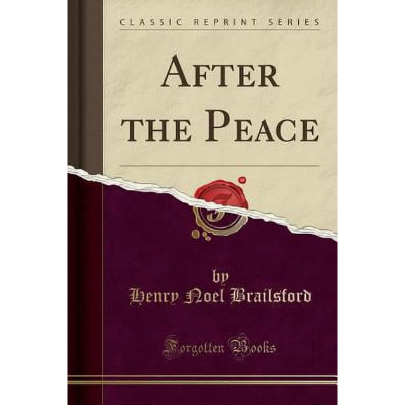 After the Peace (Classic Reprint)