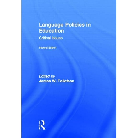 Language Policies in Education: Critical Issues, (Hardcover)