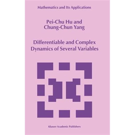 Pre-Owned Mathematics and Its Applications: Differentiable and Complex Dynamics of Several Variables (Hardcover)