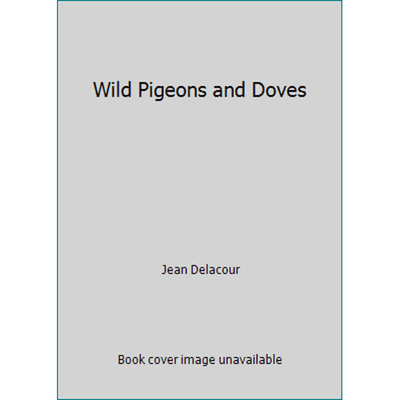 Pre-Owned Wild Pigeons and Doves (Hardcover) 0876669682 9780876669686